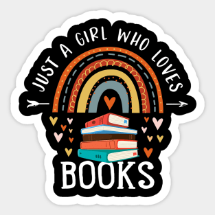 Just A Girl Who Loves Books Rainbow Gifts For Book Lover Sticker